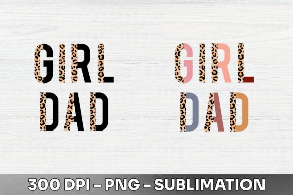 Girl Dad Half Leopard Sublimation PNG: A Bold Design Asset